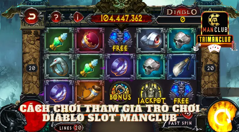 Hướng dẫn một cách chi tiết cách để chơi Diablo slot Manclub