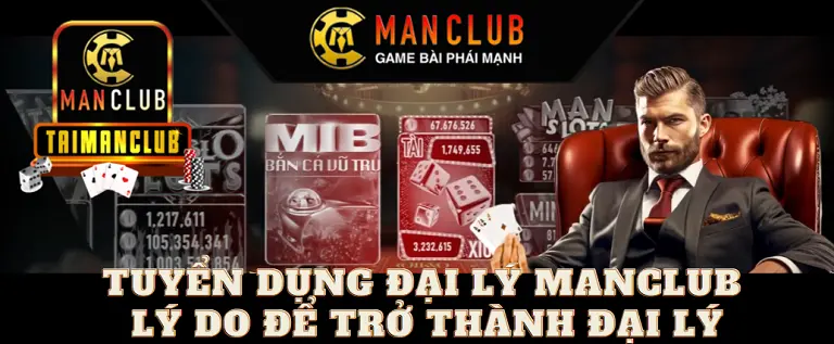 Tuyển dụng đại lý Manclub - Lý do để trở thành đại lý