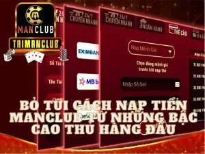 Bỏ túi cách nạp tiền MANCLUB từ những bậc cao thủ hàng đầu